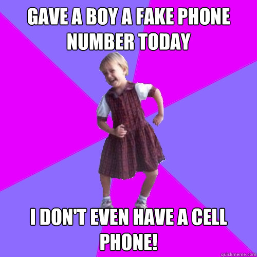 Gave a boy a fake phone number today I don't even have a cell phone!  Socially awesome kindergartener