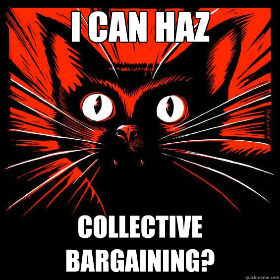 I can haz collective bargaining? - I can haz collective bargaining?  Sabocat