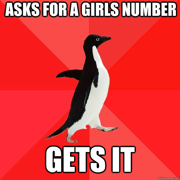 Asks for a girls number gets it  Socially Awesome Penguin