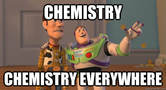 CHEMISTRY CHEMISTRY everywhere  Toy Story Everywhere