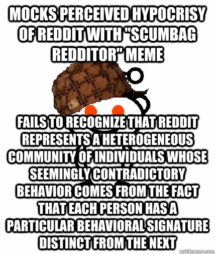 Mocks perceived hypocrisy of reddit with 