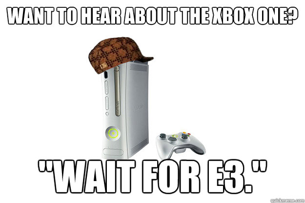 want to hear about the xbox one? 