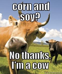 Grassfed Beef -  CORN AND SOY? NO THANKS, I'M A COW Misc