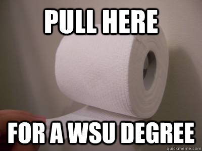 Pull here For a WSU degree - Pull here For a WSU degree  Toilet paper