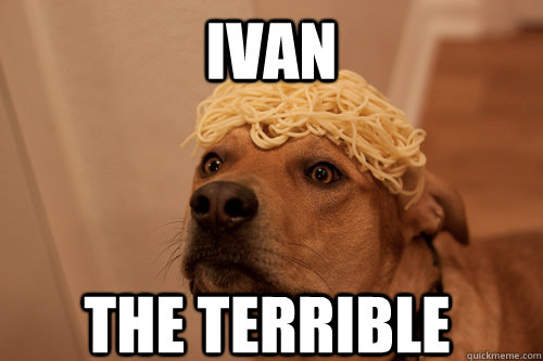 Ivan the terrible  10 Dog