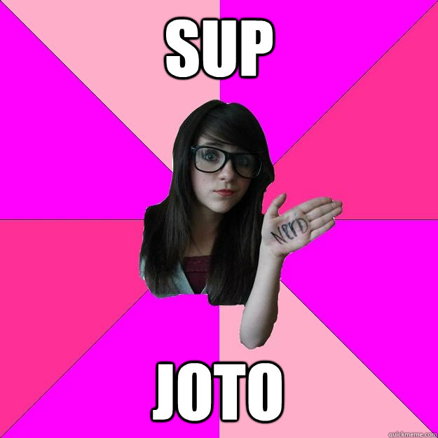 sup joto - sup joto  Idiot Nerd Girl