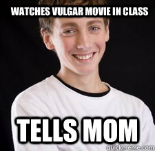 watches vulgar movie in class tells mom  High School Freshman