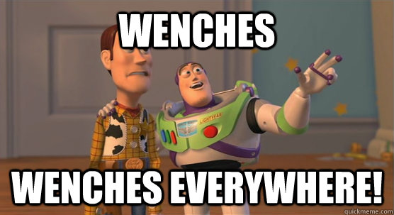 Wenches Wenches Everywhere!  Toy Story Everywhere