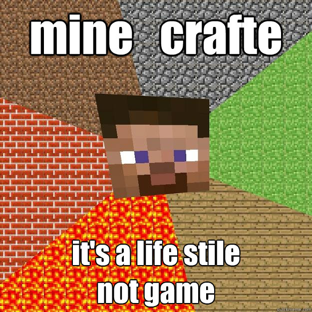 mine   crafte it's a life stile
not game - mine   crafte it's a life stile
not game  Minecraft