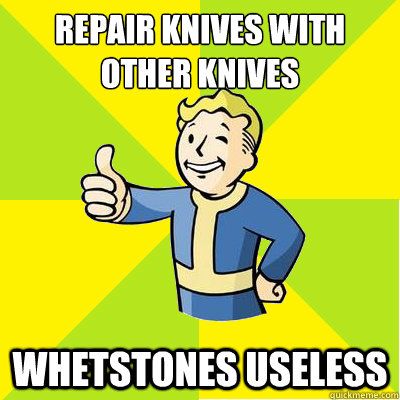 REPAIR KNIVES WITH OTHER KNIVES WHETSTONES USELESS  Fallout new vegas