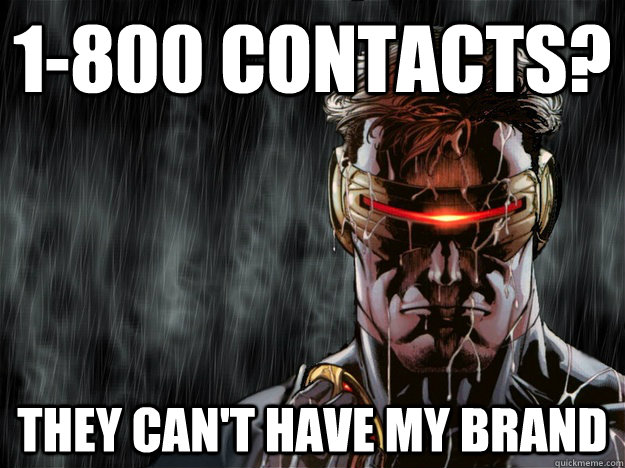 1-800 Contacts? They Can't Have My Brand  Special Eyes