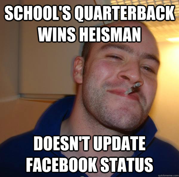 School's Quarterback wins heisman  doesn't update facebook status - School's Quarterback wins heisman  doesn't update facebook status  Misc