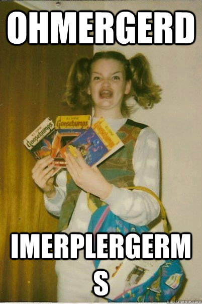 ohmergerd imerplergerms  BERKS