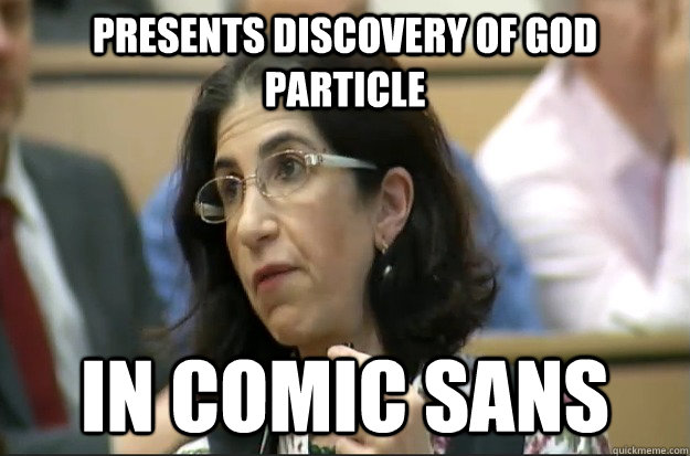 Presents discovery of God particle in Comic Sans  CERN scientist