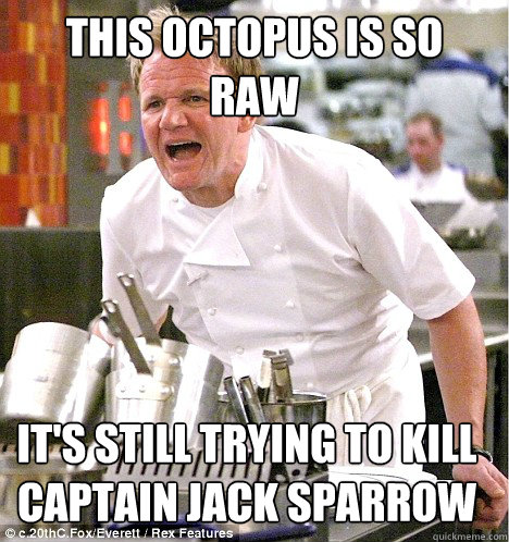 This octopus is so raw  it's still trying to kill Captain Jack Sparrow  gordon ramsay