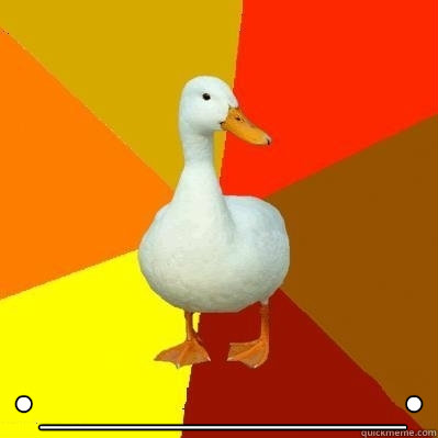  • ______________•  Tech Impaired Duck