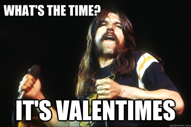 WHAT'S THE TIME? IT'S VALENTIMES - WHAT'S THE TIME? IT'S VALENTIMES  BJSeger