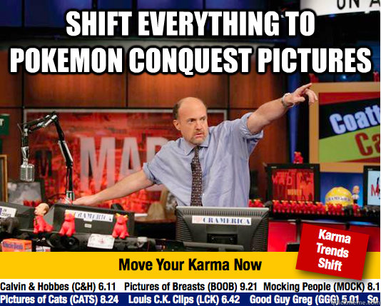 Shift Everything to Pokemon Conquest Pictures  - Shift Everything to Pokemon Conquest Pictures   Mad Karma with Jim Cramer