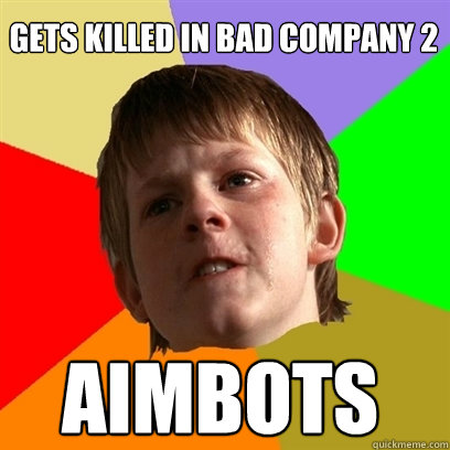 Gets killed in Bad Company 2 Aimbots  Angry School Boy