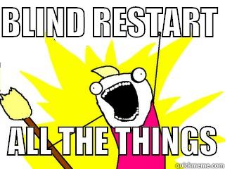 BLIND RESTART    ALL THE THINGS All The Things