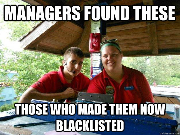 managers found these those who made them now blacklisted  Cedar Point Ride Operator