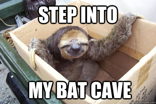 step into  my bat cave     