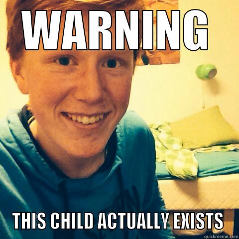 Gingers, ahahah  - WARNING THIS CHILD ACTUALLY EXISTS Misc