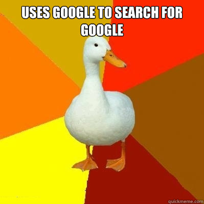 uses google to search for google   Tech Impaired Duck