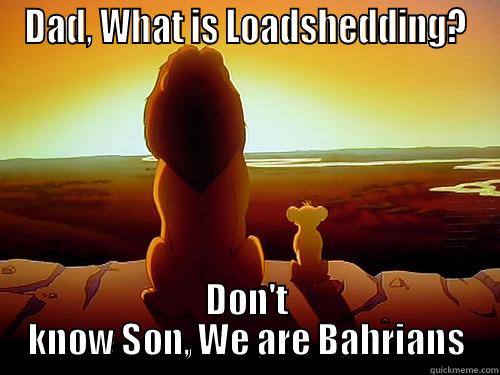 DAD, WHAT IS LOADSHEDDING? DON'T KNOW SON, WE ARE BAHRIANS Misc