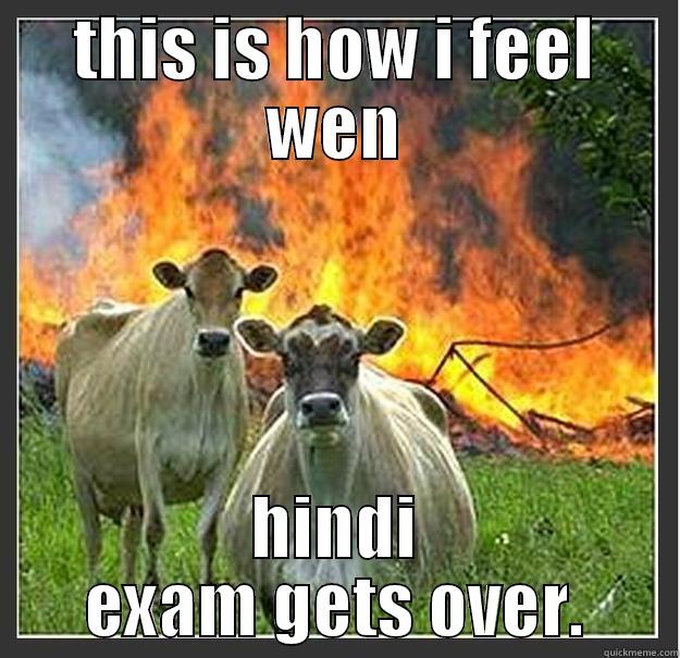 i hate hindi -_-  - THIS IS HOW I FEEL WEN HINDI EXAM GETS OVER. Evil cows