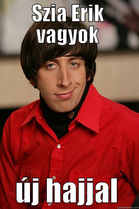 SZIA ERIK VAGYOK ÚJ HAJJAL Pickup Line Scientist