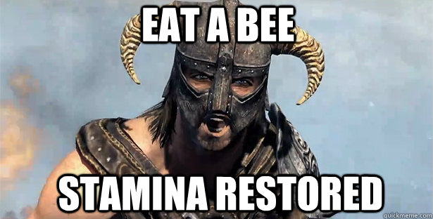 Eat a bee Stamina restored  skyrim