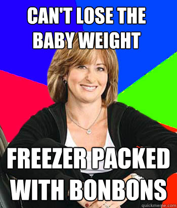 Can't lose the baby weight freezer packed with bonbons  Sheltering Suburban Mom