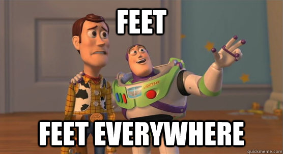 Feet Feet everywhere - Feet Feet everywhere  Toy Story Everywhere