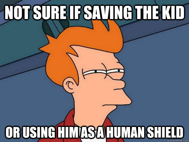 Not sure if saving the kid or using him as a human shield  Futurama Fry