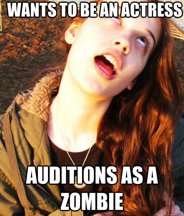 Wants to be an Actress Auditions as a Zombie  