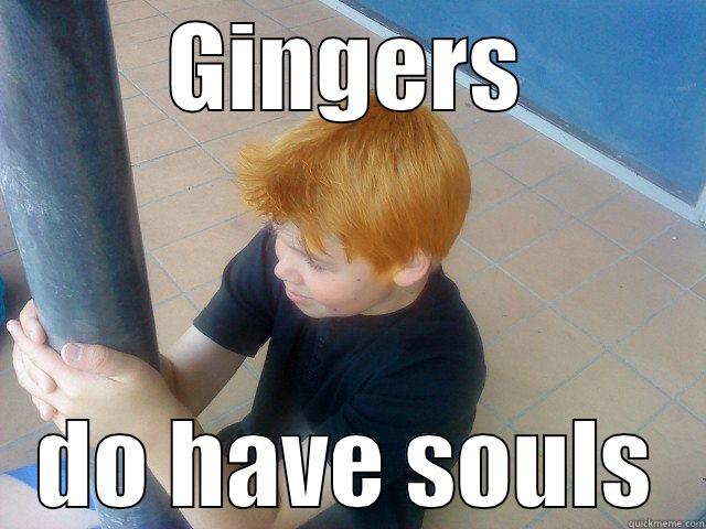 GINGERS DO HAVE SOULS Misc