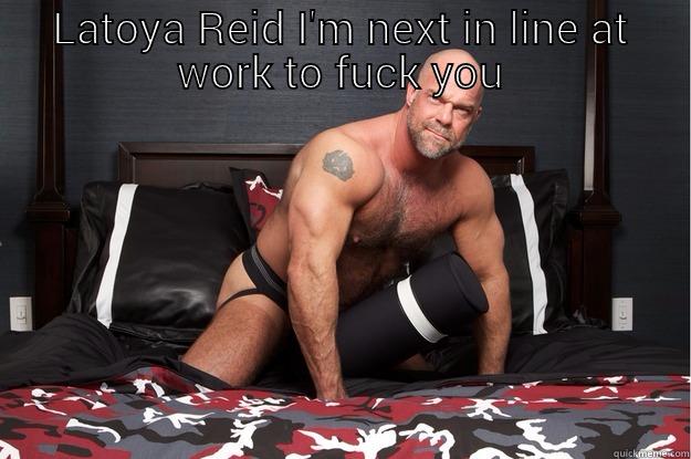 LATOYA REID I'M NEXT IN LINE AT WORK TO FUCK YOU  Gorilla Man