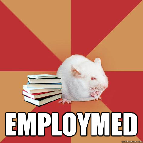  Employmed  Science Major Mouse