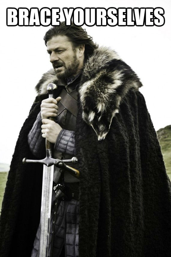 BRACE YOURSELVES   Brace yourself