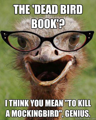 The 'dead bird book'? I think you mean 