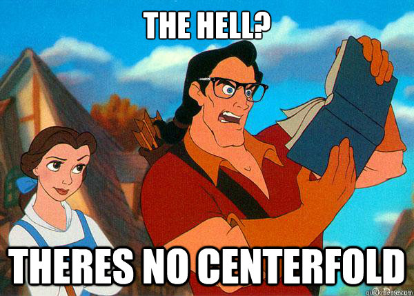 The Hell? Theres no centerfold  Hipster Gaston