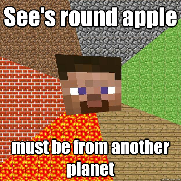 See's round apple must be from another planet  Minecraft