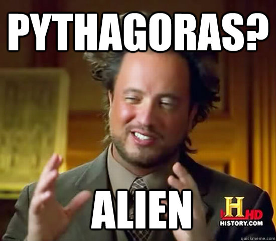 Pythagoras?  Alien - Pythagoras?  Alien  Ancient Aliens