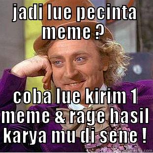 JADI LUE PECINTA MEME ?  COBA LUE KIRIM 1 MEME & RAGE HASIL KARYA MU DI SENE ! Condescending Wonka