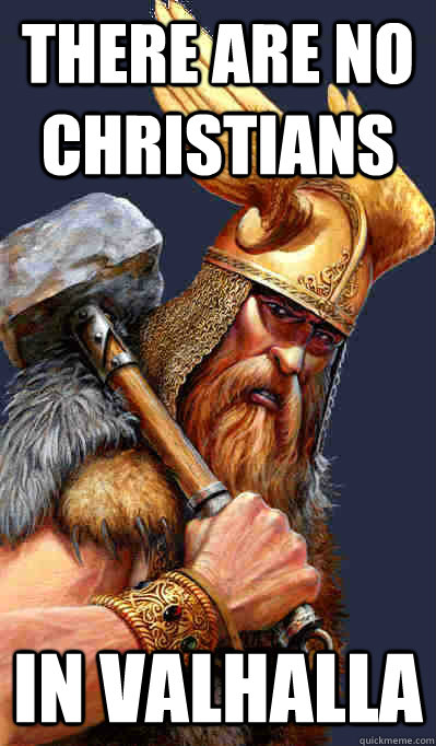 There are no Christians In Valhalla - There are no Christians In Valhalla  Thor