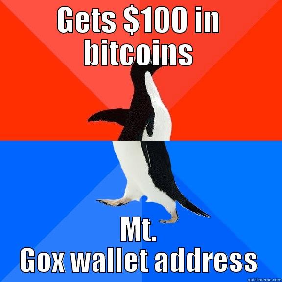 bitcoin awefwe - GETS $100 IN BITCOINS MT. GOX WALLET ADDRESS Socially Awesome Awkward Penguin