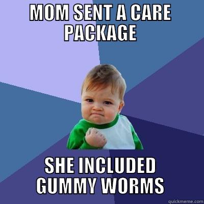 MOM SENT A CARE PACKAGE SHE INCLUDED GUMMY WORMS Success Kid