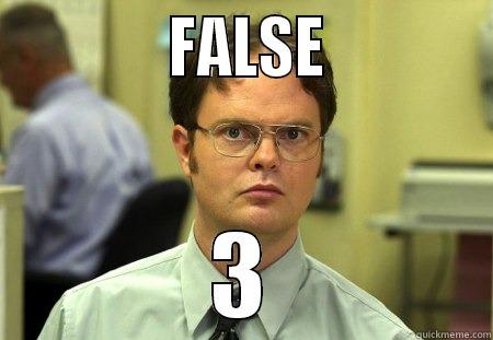             FALSE            3 Schrute