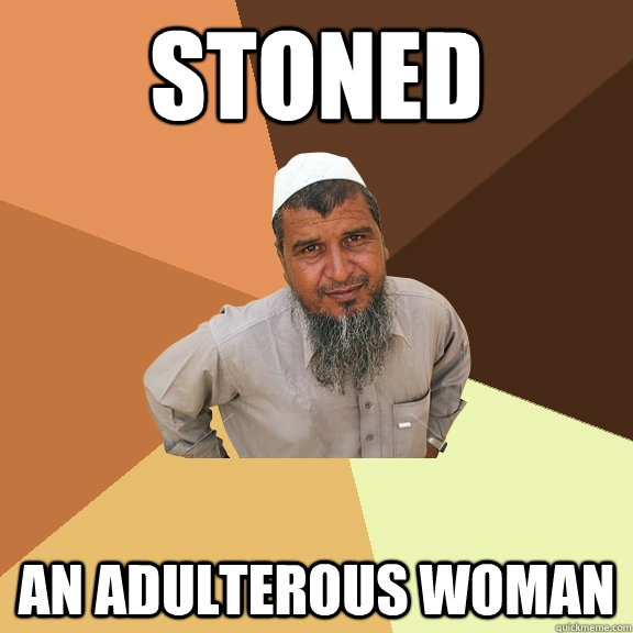 Stoned An adulterous woman  Ordinary Muslim Man